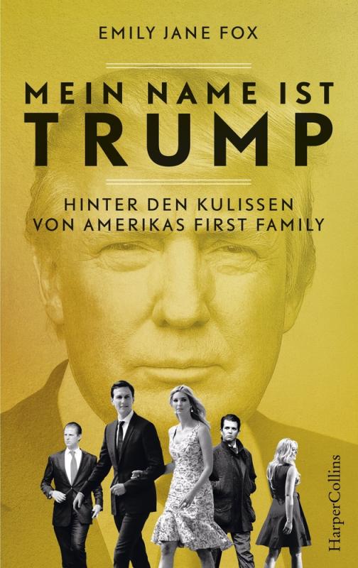 Cover-Bild Mein Name ist Trump – Hinter den Kulissen von Amerikas First Family