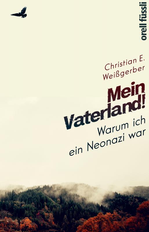 Cover-Bild Mein Vaterland! Warum ich ein Neonazi war