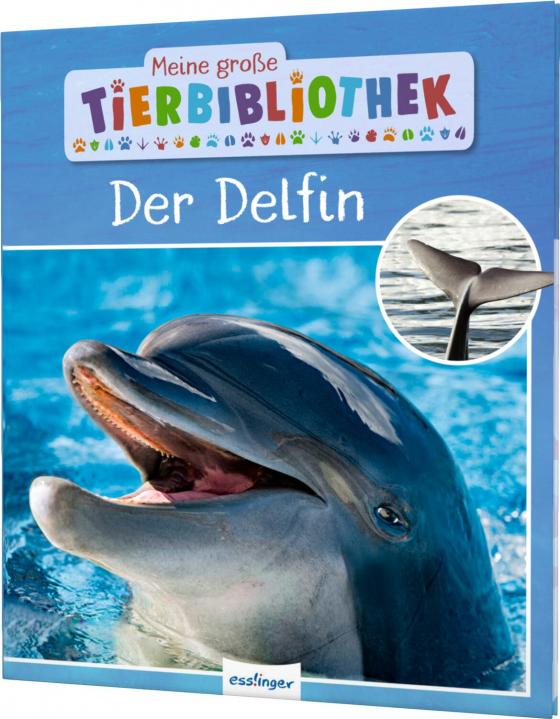 Cover-Bild Meine große Tierbibliothek: Der Delfin