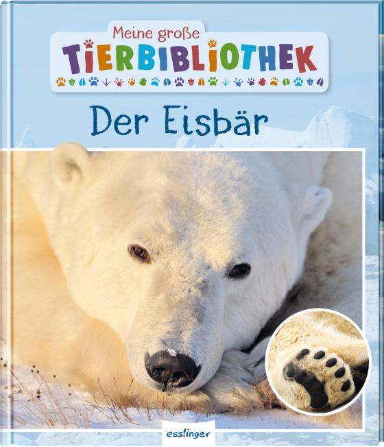 Cover-Bild Meine große Tierbibliothek: Der Eisbär
