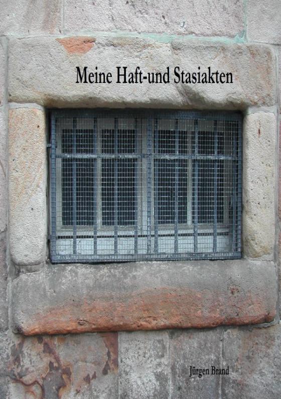 Cover-Bild Meine Haft-und Stasiakten