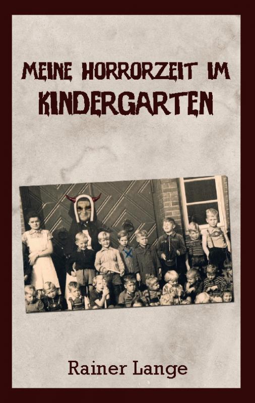 Cover-Bild Meine Horrorzeit im Kindergarten