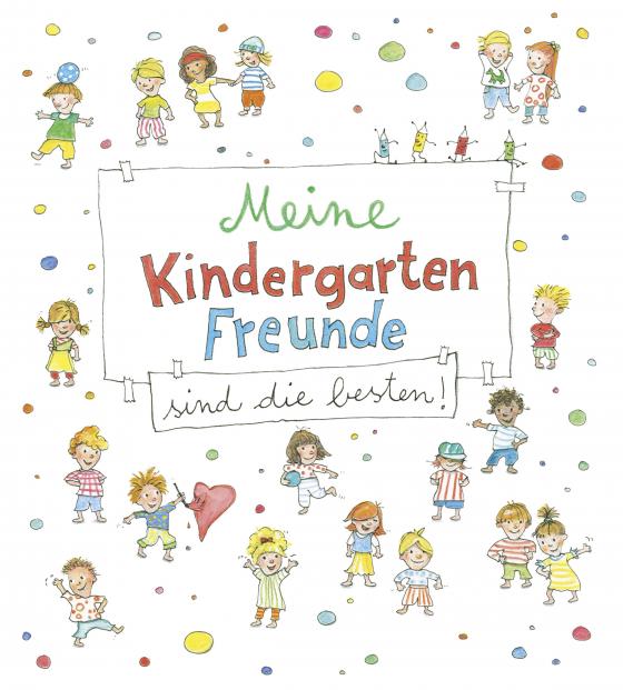 Cover-Bild Meine Kindergarten-Freunde sind die besten!