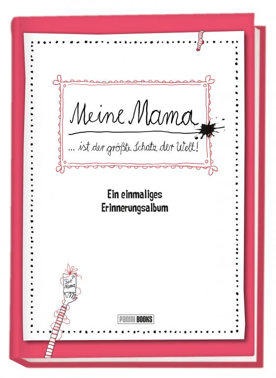 Cover-Bild Meine Mama … ist der größte Schatz der Welt! - Ein einmaliges Erinnerungsalbum