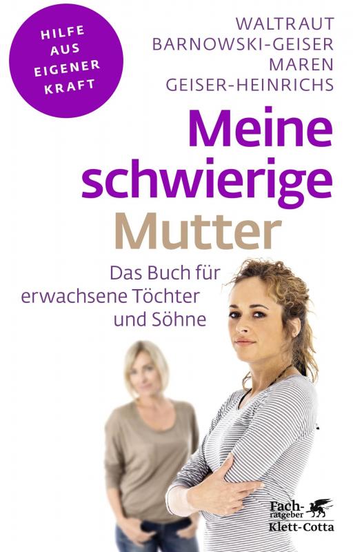 Cover-Bild Meine schwierige Mutter (Fachratgeber Klett-Cotta)
