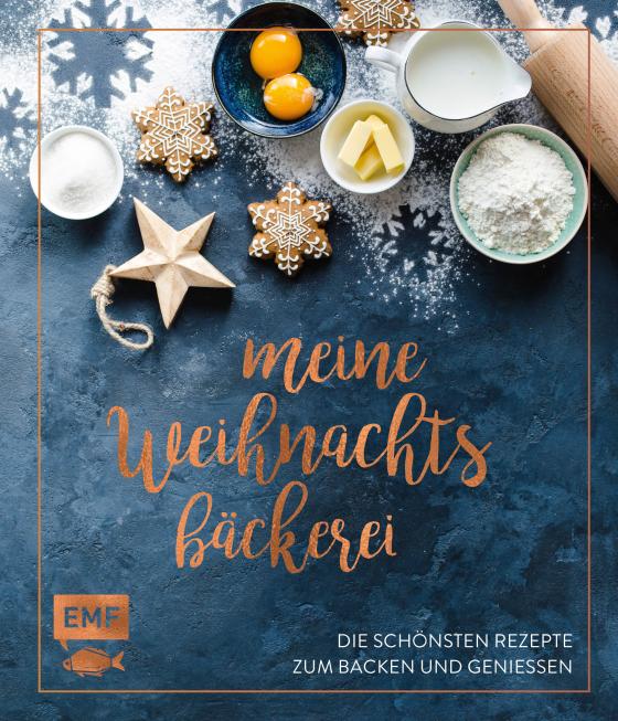 Cover-Bild Meine Weihnachtsbäckerei – Die schönsten Rezepte zum Backen und Genießen