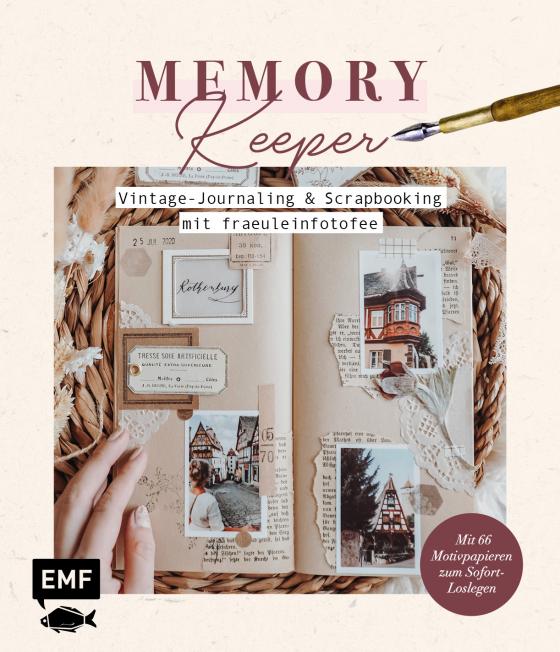Cover-Bild Memory Keeper – Vintage-Journaling und Scrapbooking mit fraeuleinfotofee