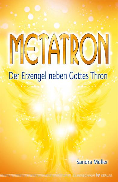 Cover-Bild Metatron - Der Erzengel neben Gottes Thron