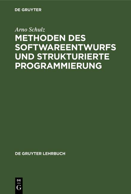 Cover-Bild Methoden des Softwareentwurfs und strukturierte Programmierung