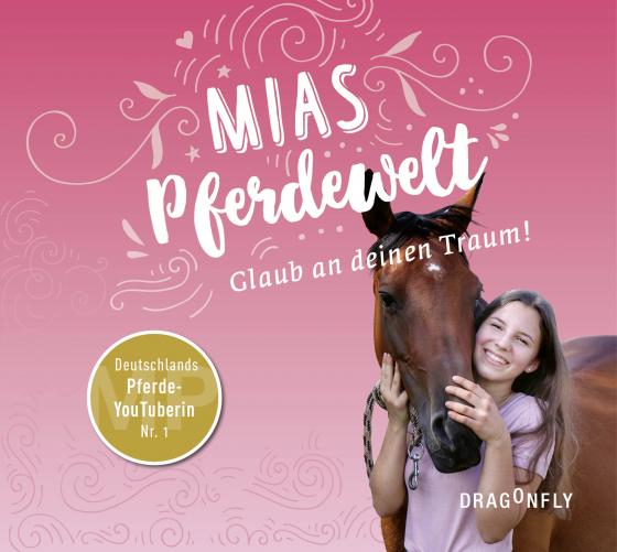 Cover-Bild Mias Pferdewelt - Glaub an deinen Traum!