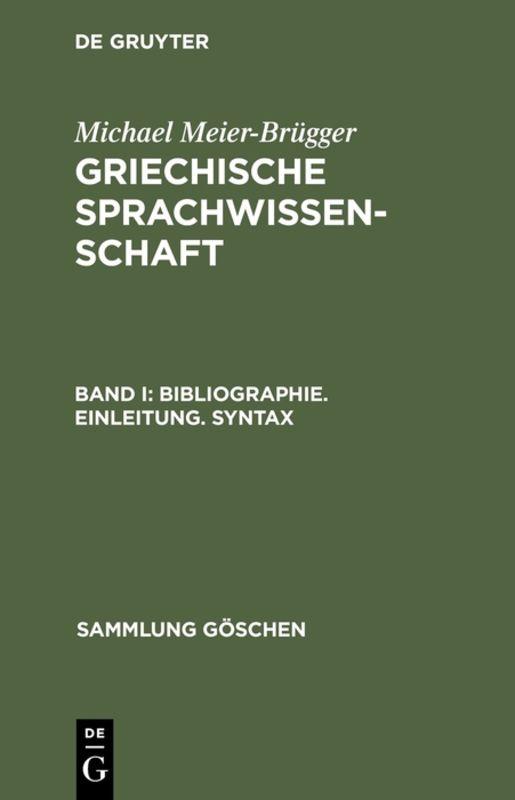 Cover-Bild Michael Meier-Brügger: Griechische Sprachwissenschaft / Bibliographie. Einleitung. Syntax