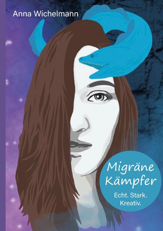 Cover-Bild Migräne Kämpfer - Echt. Stark. Kreativ.