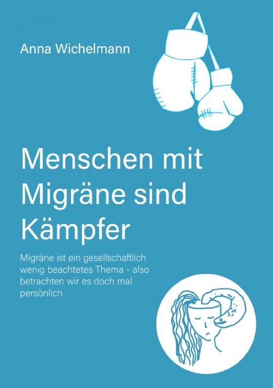 Cover-Bild Migräne Kämpfer / Menschen mit Migräne sind Kämpfer