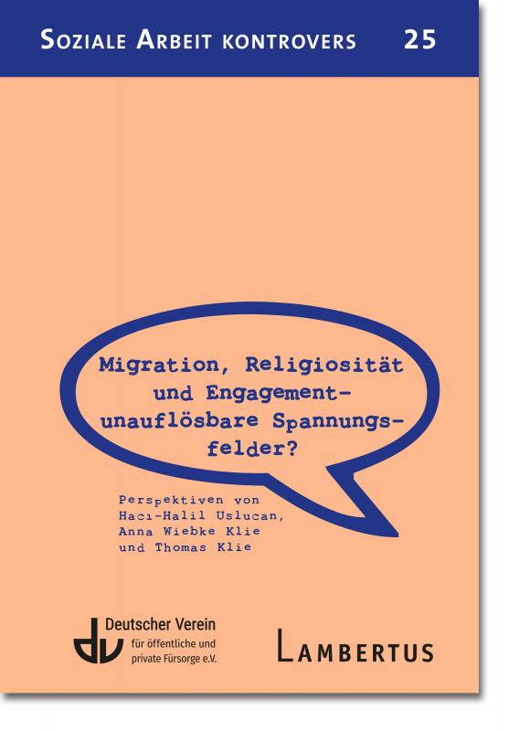 Cover-Bild Migration, Religiosität und Engagement – unauflösbare Spannungsfelder?