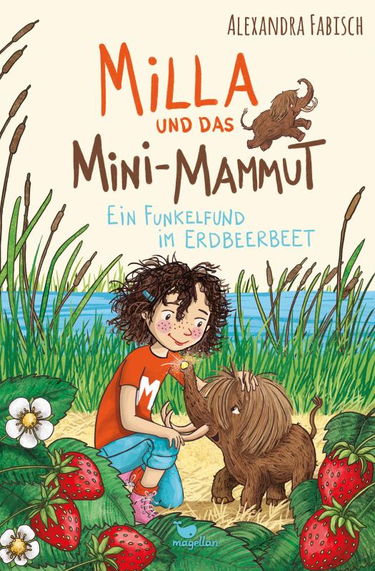 Cover-Bild Milla und das Mini-Mammut - Ein Funkelfund im Erdbeerbeet