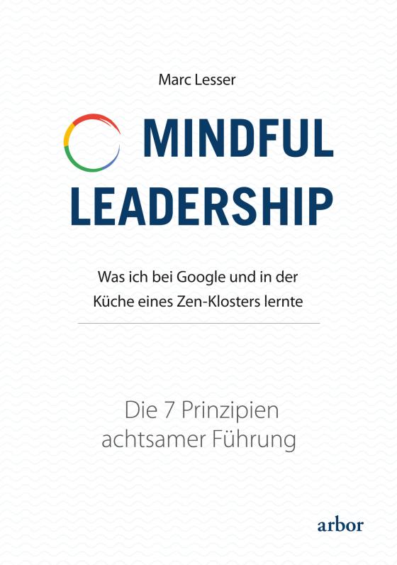 Cover-Bild Mindful Leadership - die 7 Prinzipien achtsamer Führung