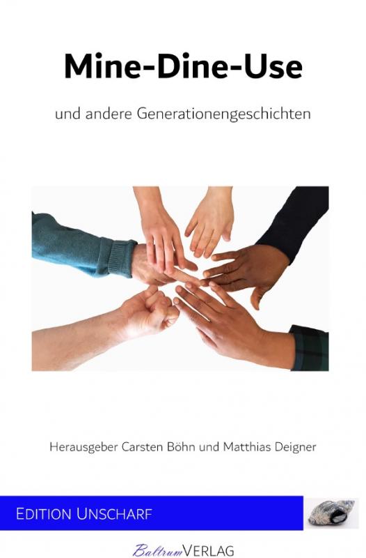 Cover-Bild Mine-Dine-Use und andere Generationengeschichten