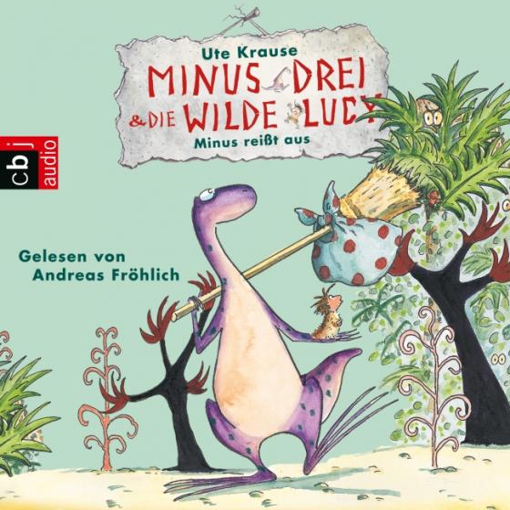 Cover-Bild Minus Drei und die wilde Lucy - Minus reißt aus