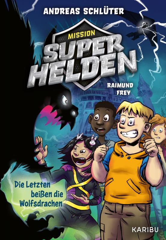 Cover-Bild Mission Superhelden (Band 1) – Die Letzten beißen die Wolfsdrachen