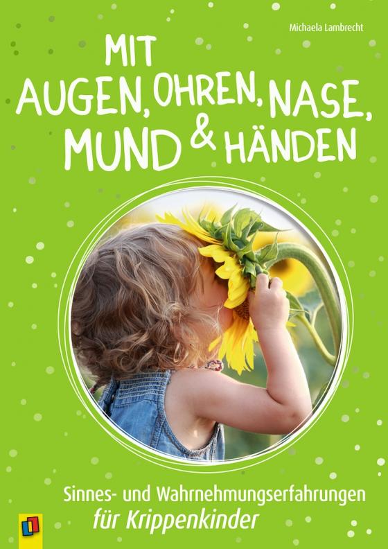 Cover-Bild Mit Augen, Ohren, Nase, Mund & Händen
