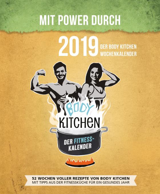 Cover-Bild Mit Power durch 2019 – Body Kitchen der Fitness-Wochenkalender
