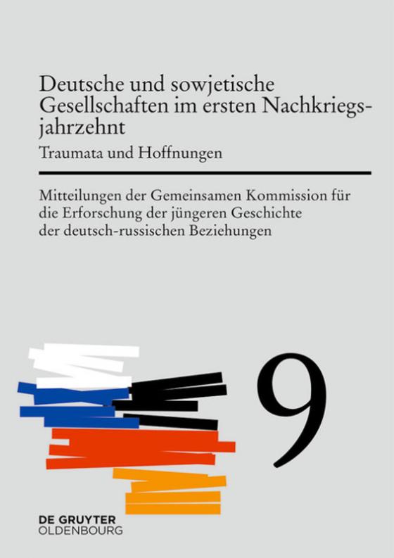 Cover-Bild Mitteilungen der Gemeinsamen Kommission für die Erforschung der jüngeren... / Deutsche und sowjetische Gesellschaften im ersten Nachkriegsjahrzehnt