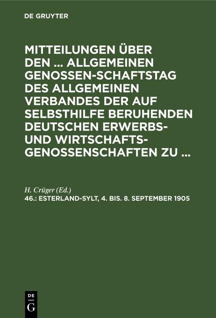 Cover-Bild Mitteilungen über den ... Allgemeinen Genossenschaftstag des Allgemeinen... / 4. bis. 8. September 1905