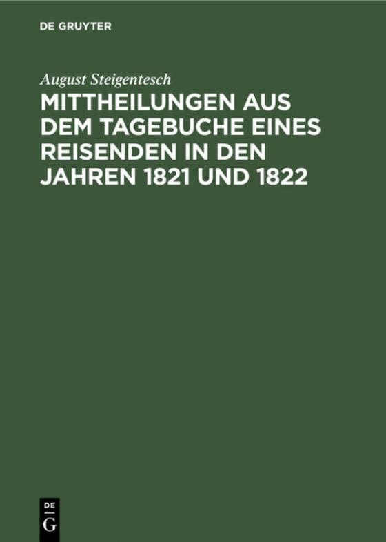 Cover-Bild Mittheilungen aus dem Tagebuche eines Reisenden in den Jahren 1821 und 1822