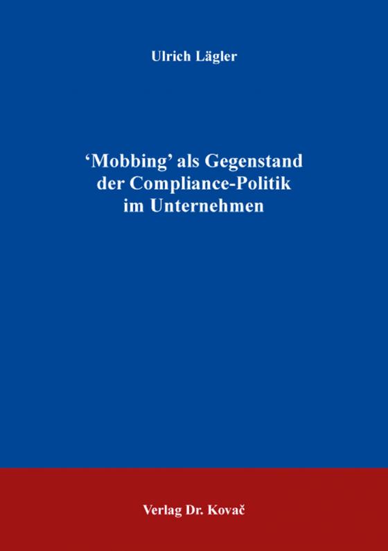 Cover-Bild ʻMobbing’ als Gegenstand der Compliance-Politik im Unternehmen