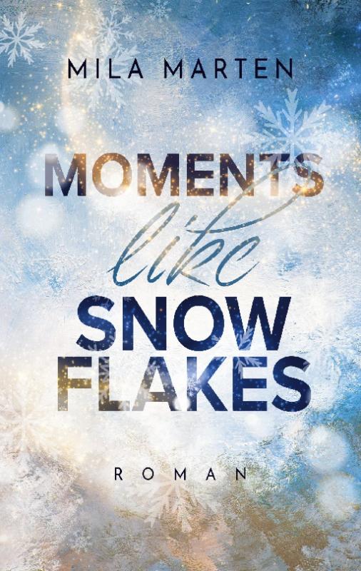 Cover-Bild Moments like Snowflakes