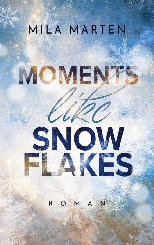 Cover-Bild Moments like Snowflakes