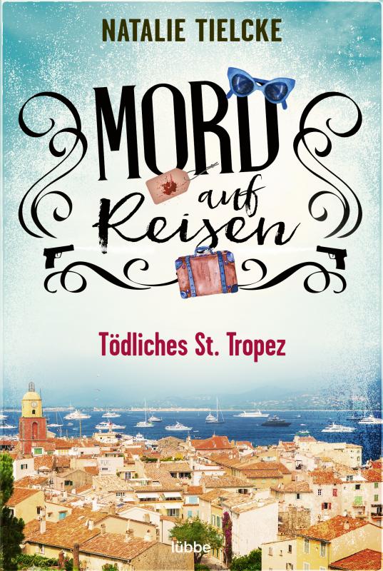 Cover-Bild Mord auf Reisen - Tödliches St. Tropez