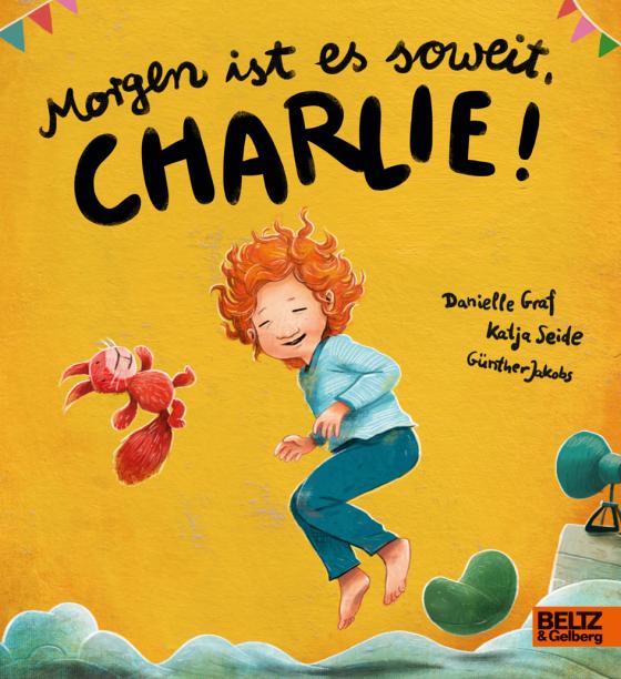 Cover-Bild Morgen ist es soweit, Charlie!