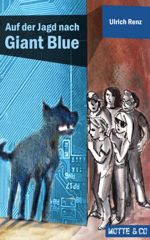 Cover-Bild Motte und Co Band 2: Auf der Jagd nach Giant Blue