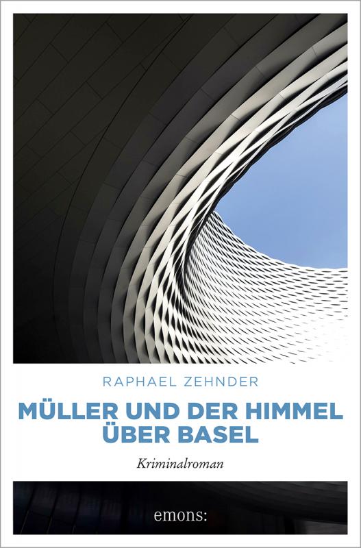 Cover-Bild Müller und der Himmel über Basel