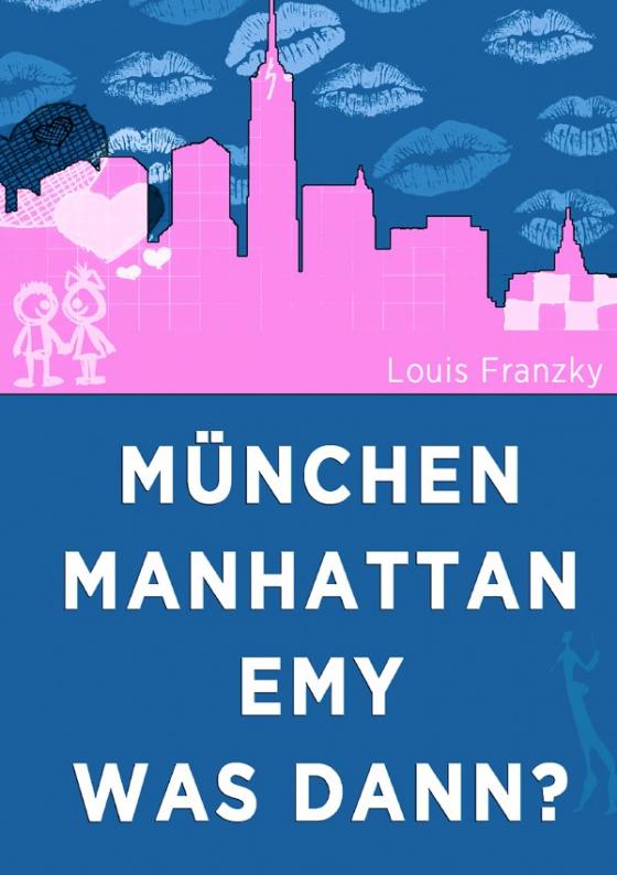 Cover-Bild München-Manhattan-Emy-was dann