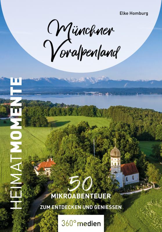 Cover-Bild Münchner Voralpenland - HeimatMomente
