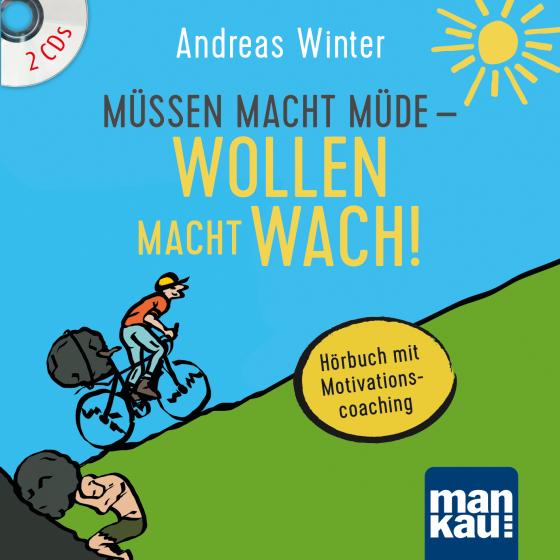 Cover-Bild Müssen macht müde - Wollen macht wach! 2 Audio-CDs