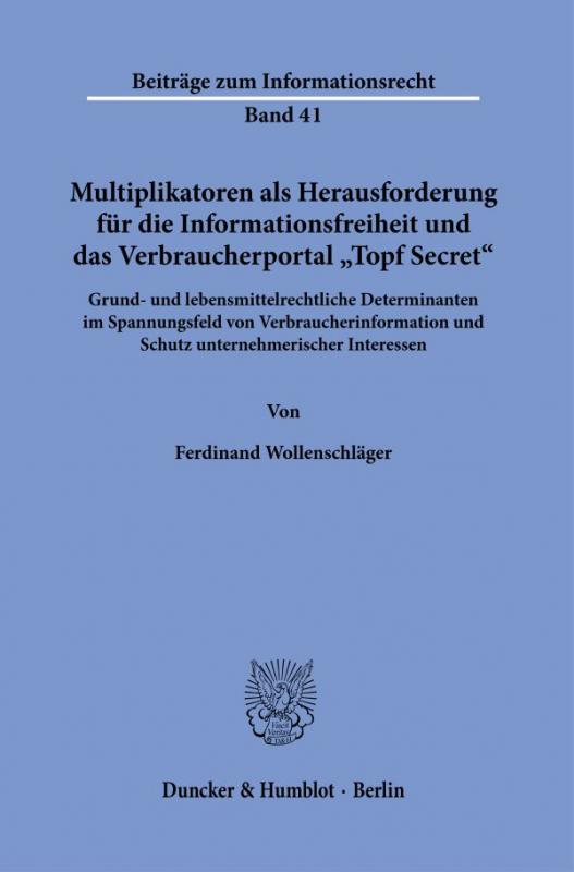 Cover-Bild Multiplikatoren als Herausforderung für die Informationsfreiheit und das Verbraucherportal "Topf Secret".