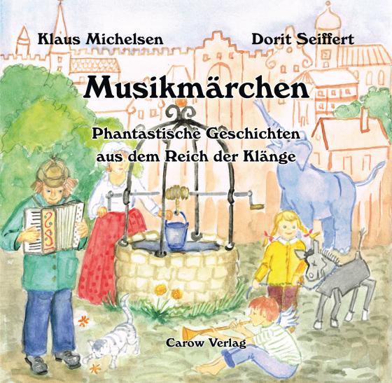 Cover-Bild Musikmärchen - Phantastische Geschichten aus dem Reich der Klänge