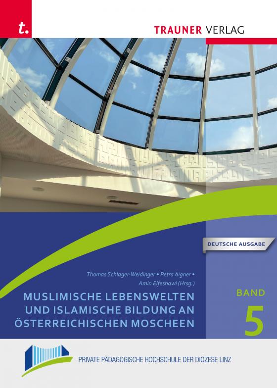 Cover-Bild Muslimische Lebenswelten und islamische Bildung an österreichischen Moscheen
