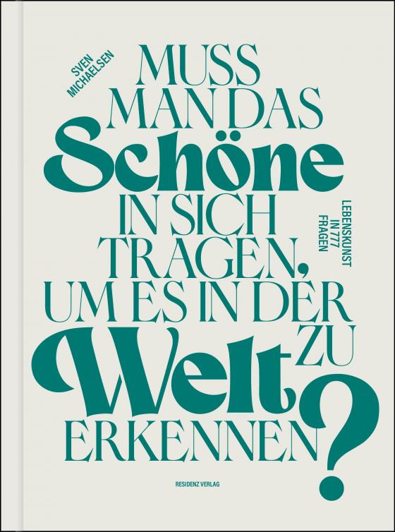 Cover-Bild Muss man das Schöne in sich tragen, um es in der Welt zu erkennen?