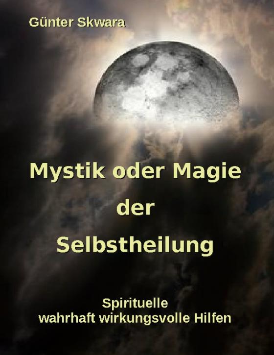 Cover-Bild Mystik oder Magie der Selbstheilung