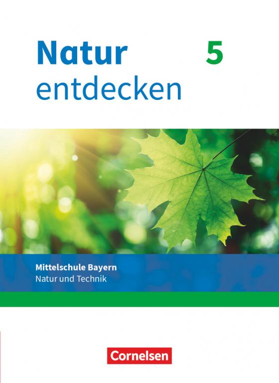 Cover-Bild Natur entdecken - Neubearbeitung - Natur und Technik - Mittelschule Bayern 2017 - 5. Jahrgangsstufe