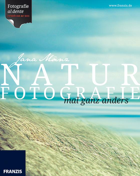 Cover-Bild Naturfotografie mal ganz anders