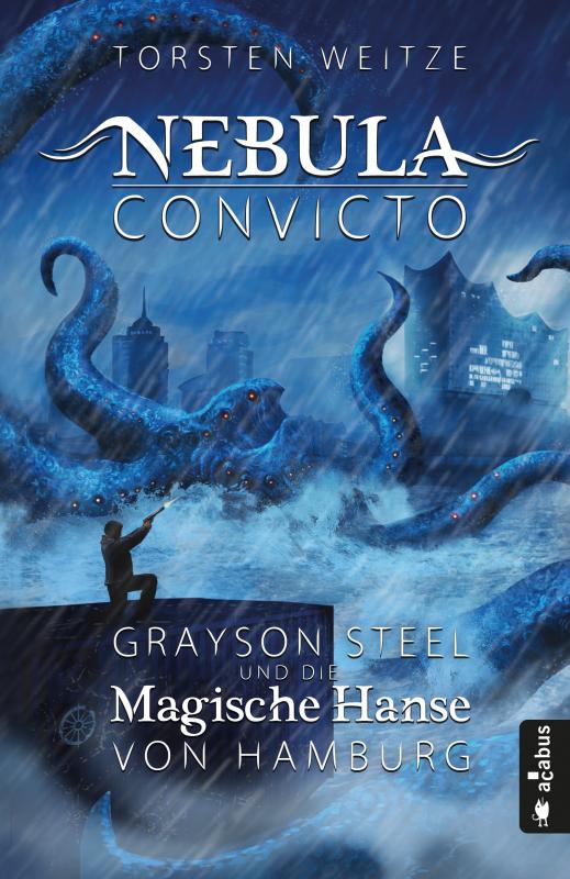 Cover-Bild Nebula Convicto. Grayson Steel und die Magische Hanse von Hamburg