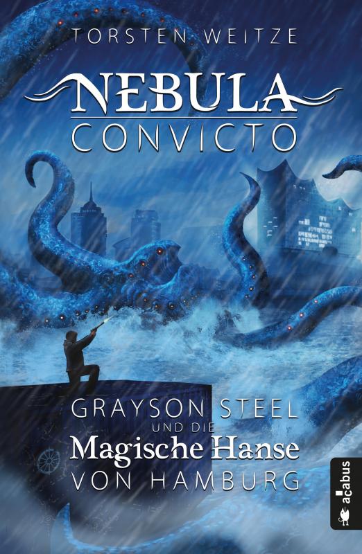 Cover-Bild Nebula Convicto. Grayson Steel und die Magische Hanse von Hamburg