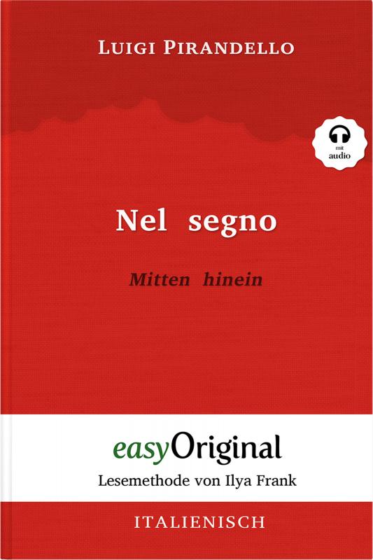 Cover-Bild Nel segno / Mitten hinein (Buch + Audio-CD) - Lesemethode von Ilya Frank - Zweisprachige Ausgabe Italienisch-Deutsch