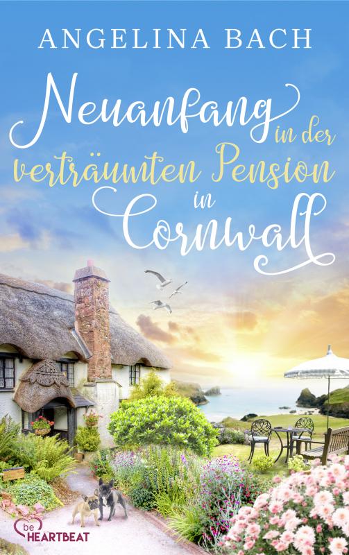 Cover-Bild Neuanfang in der verträumten Pension in Cornwall