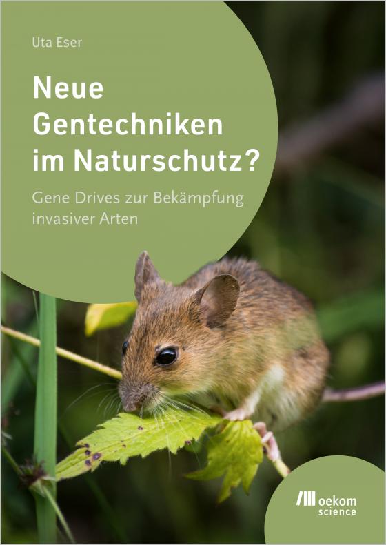 Cover-Bild Neue Gentechniken im Naturschutz?